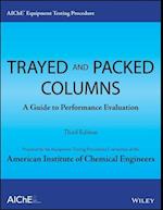 AIChE Equipment Testing Procedure – Trayed and Packed Columns, A Guide to Performance Evaluation,  Third Edition