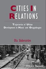 Cities in Relations – Trajectories of Urban Development in Hanoi and Ouagadougou