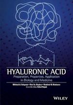 Hyaluronic Acid – Preparation, Properties, Application in Biology and Medicine