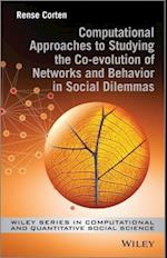 Computational Approaches to Studying the Co–evolution of Networks and Behavior in Social Dilemmas