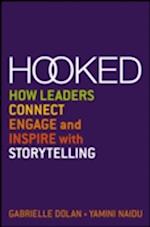 Hooked – How Leaders Connect, Engage and Inspire with Storytelling