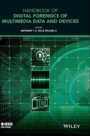 Handbook of Digital Forensics of Multimedia Data and Devices