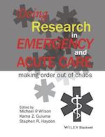 Doing Research in Emergency and Acute Care – Making Order Out of Chaos