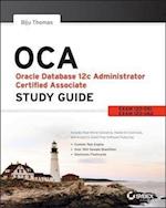 OCA – Oracle Database 12c Administrator Certified Associate Study Guide – Exams 1Z0–061 and 1Z0–062