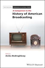 Companion to the History of American Broadcasting