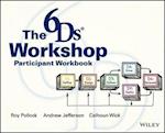 The 6Ds Workshop Live Workshop Participant Workbook