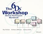 The 6ds Workshop Online Workshop Participant Workbook