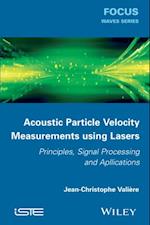 Acoustic Particle Velocity Measurements Using Lasers