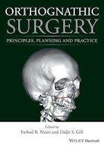 Orthognathic Surgery – Principles, Planning and Practice