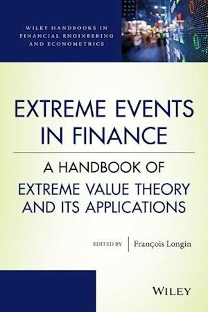 Extreme Events in Finance – A Handbook of Extreme Value Theory and its Applications