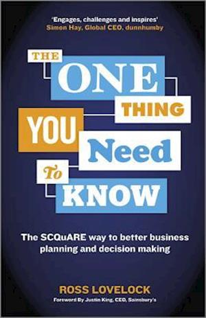The One Thing You Need to Know – The SCQuARE Way to Better Business Planning and Decision Making