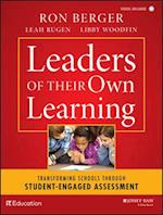 Leaders of Their Own Learning – Transforming Schools Through Student–Engaged Assessment
