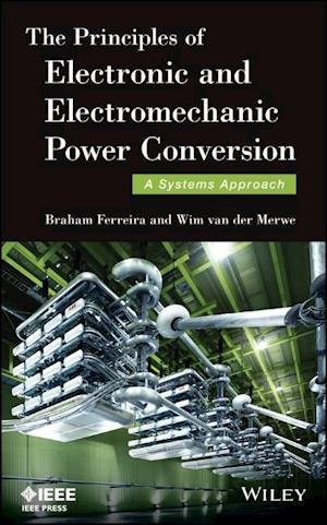 The Principles of Electronic and Electromechanic Power Conversion