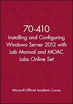70-410 Installing and Configuring Windows Server 2012 with Lab Manual and MOAC Labs Online Set