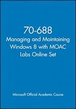 70-688 Managing and Maintaining Windows 8 with MOAC Labs Online Set