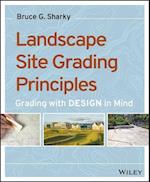 Landscape Site Grading Principles – Grading with Design in Mind