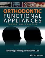 Orthodontic Functional Appliances – Theory and Practice
