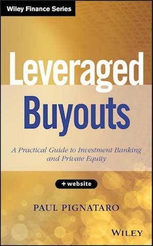 Leveraged Buyouts + Website – A Practical Guide to  Investment Banking and Private Equity