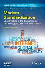 Modern Standardization – Case Studies at the Crossroads of Technology, Economics, and Politics
