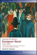 Reading the Modern European Novel since 1900 – A Critical Study of Major Fiction from Proust's Swann's Way to Ferrante’s Neapolitan Tetralogy