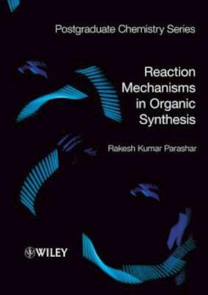 Reaction Mechanisms in Organic Synthesis