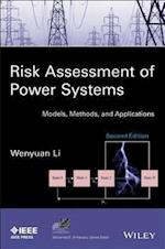 Risk Assessment of Power Systems – Models, Methods  and Applications, Second Edition