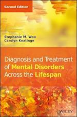 Diagnosis and Treatment of Mental Disorders Across  the Lifespan 2e