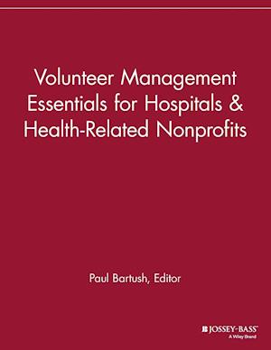 Volunteer Management Essentials for Hospitals and Health-Related Nonprofits