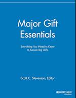 Major Gift Essentials – Everything You Need to Know to Secure Big Gifts