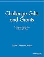 Challenge Gifts and Grants – 76 Ways to Multiply Your Fundraising Dollars
