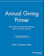 Annual Giving Primer, 2010 Edition – How to Boost Annual Giving Results