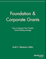 Foundation Corporate Grants – How to Improve Your Funded Grants Batting Average
