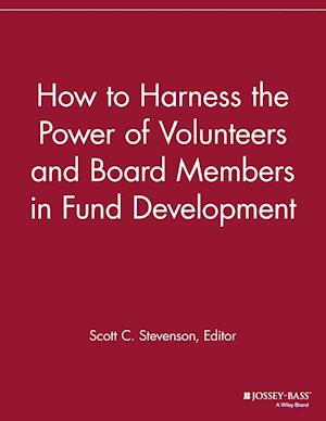 How to Harness the Power of Volunteers and Board Members in Fund Development