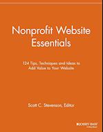 Nonprofit Website Essentials – 124 Tips, Techniques and Ideas to Add Value to Your Website