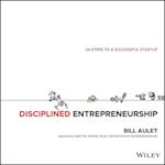 Disciplined Entrepreneurship – 24 Steps to a Successful Startup