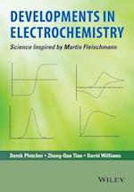Developments in Electrochemistry – Science Inspired by Martin Fleischmann