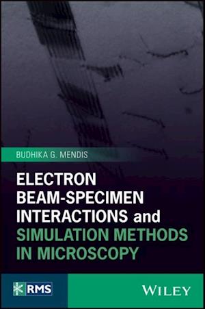 Electron Beam-Specimen Interactions and Simulation Methods in Microscopy