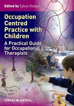 Occupation Centred Practice with Children