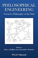 Philosophical Engineering – Toward a Philosophy of the Web