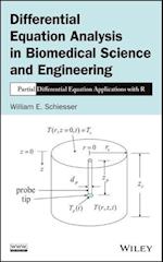 Differential Equation Analysis in Biomedical Science and Engineering – Partial Differential Equation Applications with R