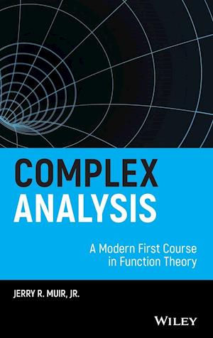 Complex Analysis – A Modern First Course in Function Theory