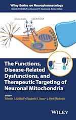 The Functions, Disease–Related Dysfunctions, and Therapeutic Targeting of Neuronal Mitochondria