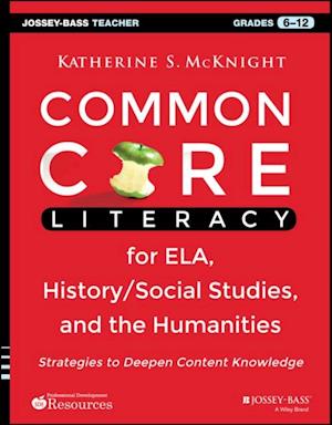 Common Core Literacy for ELA, History/Social Studies, and the Humanities