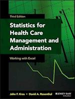 Statistics for Health Care Management and Administration – Working with Excel 3e
