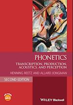 Phonetics – Transcription, Production, Acoustics, and Perception