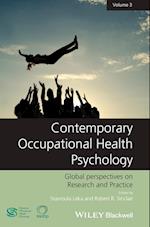 Contemporary Occupational Health Psychology – Global Perspectives on Research and Practice Volume 3