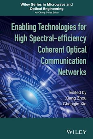 Enabling Technologies for High Spectral–efficiency   Coherent Optical Communication Networks