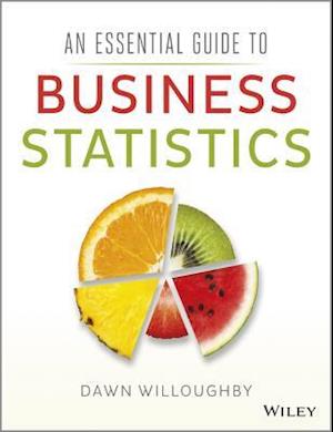 An Essential Guide to Business Statistics