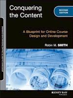 Conquering the Content, 2e – A Blueprint for Online Course Design and Development