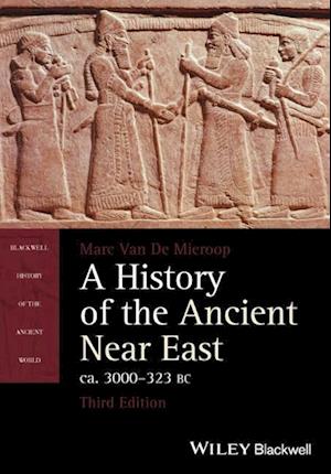 A History of the Ancient Near East ca. 3000 – 323 BC 3e